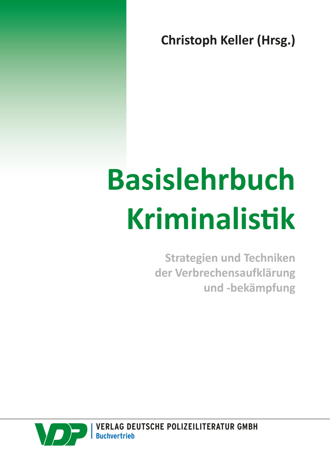 Basislehrbuch Kriminalistik / Strategien und Techniken der ...