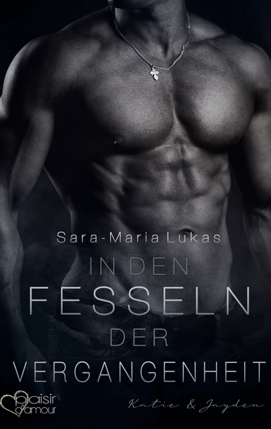 Sara Maria Lukas In Den Fesseln Der Vergangenheit Katie Jayden Bei Litres Als Epub Mobi