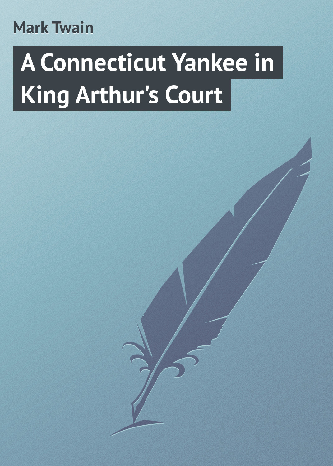 A Connecticut Yankee in King Arthur\'s Court