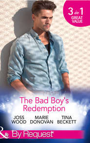 The Bad Boy\'s Redemption: Too Much of a Good Thing? \/ Her Last Line of Defence \/ Her Hard to Resist Husband