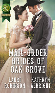 Mail-Order Brides Of Oak Grove: Surprise Bride for the Cowboy