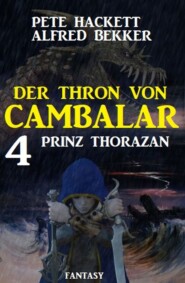 Prinz Thorazan: Der Thron von Cambalar 4