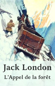 Jack London: L\'Appel de la forêt