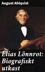 Elias Lönnrot: Biografiskt utkast