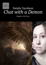 Chat with a Demon. Daughter of the Dawn