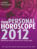 Your Personal Horoscope 2012: Month-by-month forecasts for every sign