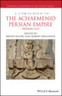 A Companion to the Achaemenid Persian Empire
