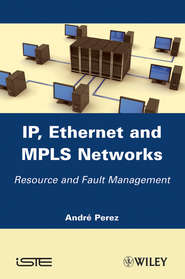 IP, Ethernet and MPLS Networks. Resource and Fault Management
