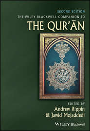 The Wiley Blackwell Companion to the Qur\'an