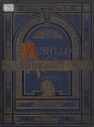 Murillo and the Spanish school of painting 