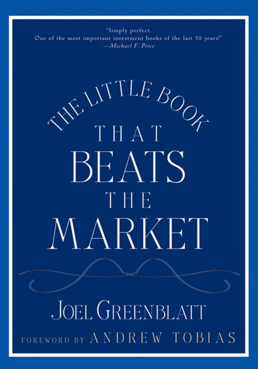 Joel Greenblatt, The Little Book That Beats the Market ...